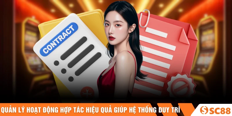 Quản lý hoạt động hợp tác hiệu quả giúp hệ thống duy trì 